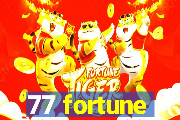 77 fortune